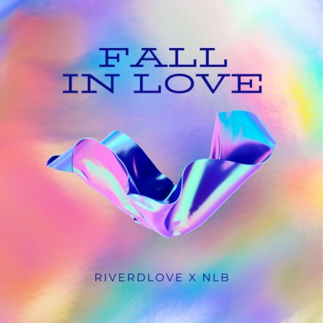 Fall In Love ft. NLB | Boomplay Music