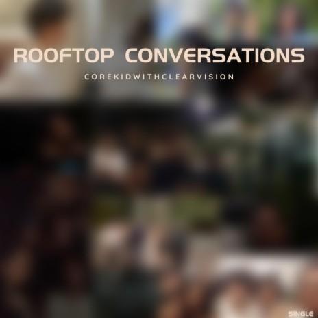 Rooftop Conversations | Boomplay Music