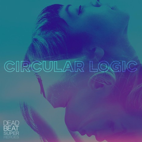Circular Logic | Boomplay Music