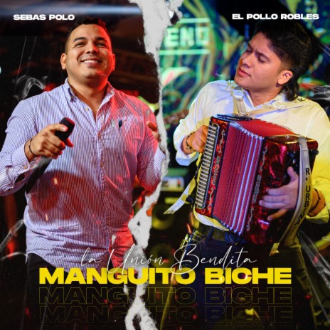 Manguito Biche (Live) ft. El Pollo Robles | Boomplay Music
