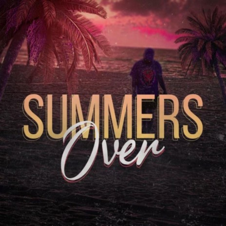 Summers Over | Boomplay Music