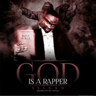 God Is A Rapper