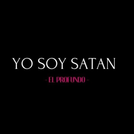 YO SOY SATAN | Boomplay Music