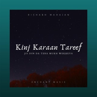 Kinj Karaan Tareef (Jis Din Da Tera Mukh Dekheya) lyrics | Boomplay Music
