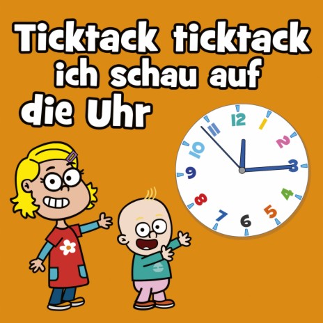 Ticktack Ticktack ich schau auf die Uhr | Boomplay Music