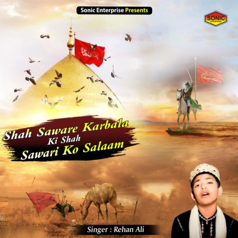 Shah Saware Karbala Ki Shah Sawari Ko Salaam (Islamic) | Boomplay Music