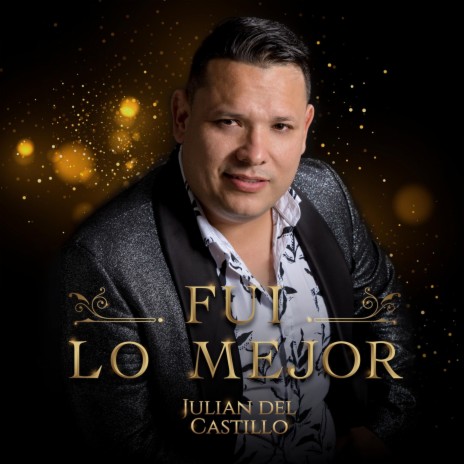 Fui Lo Mejor | Boomplay Music