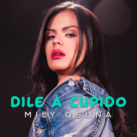Dile a Cupido | Boomplay Music