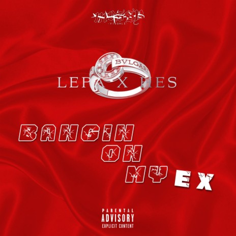 Bangin' on My Ex (feat. H.E.S) | Boomplay Music