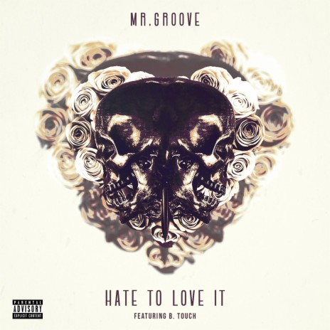 Hate to Love It (feat. B. Touch) | Boomplay Music