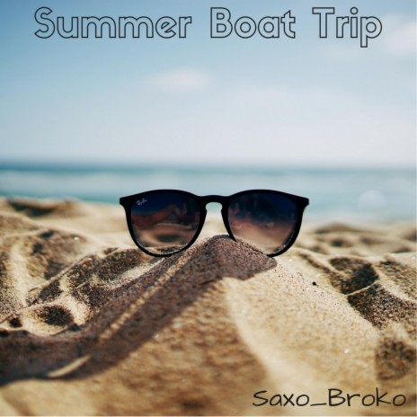 Summer Boat Trip | Boomplay Music