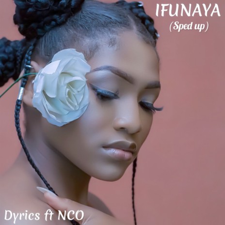 Ifunaya (Sped Up) ft. NCO | Boomplay Music