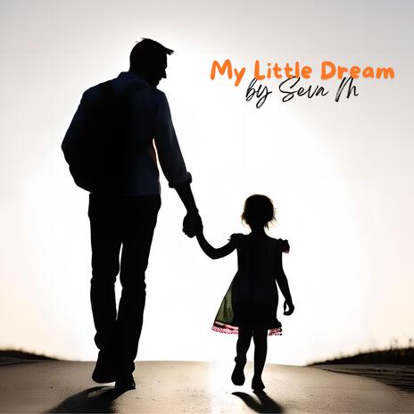 My Little Dream | Boomplay Music