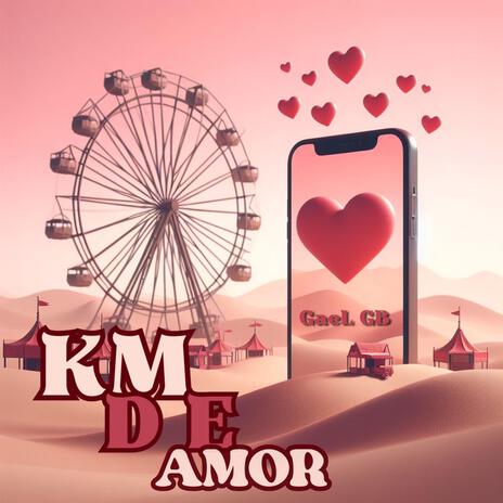 KM DE AMOR | Boomplay Music