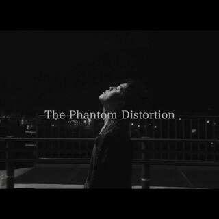 The Phantom Distortion