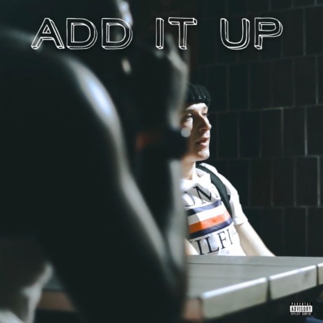 Add it Up (feat. Gelato JV) | Boomplay Music