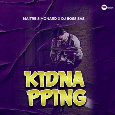 Kidnapping ft. DJ Boss SAS | Boomplay Music