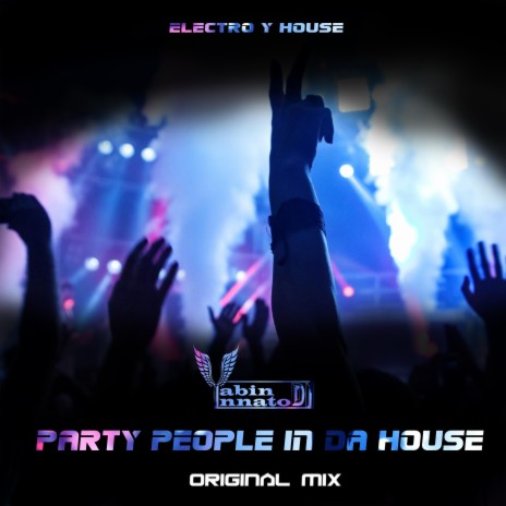 Party People in da House | Boomplay Music