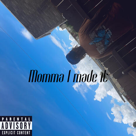 Momma I Made It | Boomplay Music