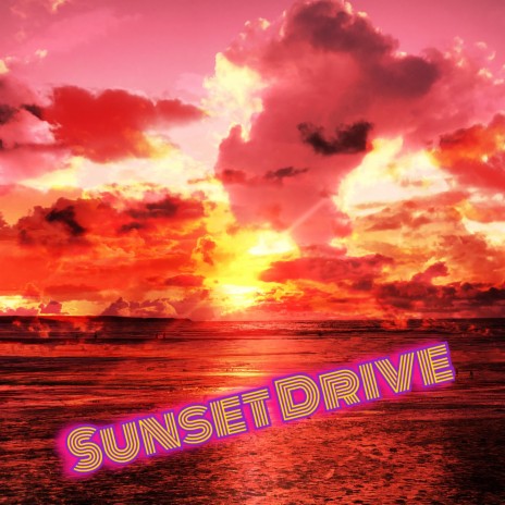 Sunset Drive (feat. Jack Van Delden-Wilce) | Boomplay Music