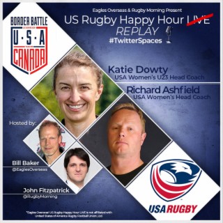 US Rugby Happy Hour LIVE | USA Women’s U23 Head Coach, Katie Dowty | July 19, 2023