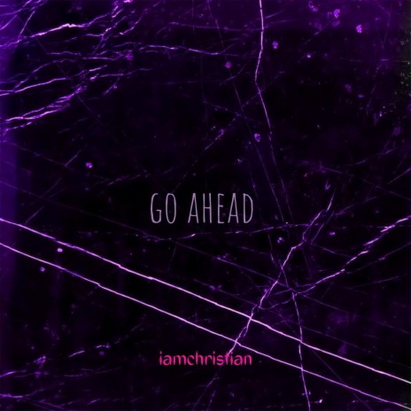 go ahead | Boomplay Music