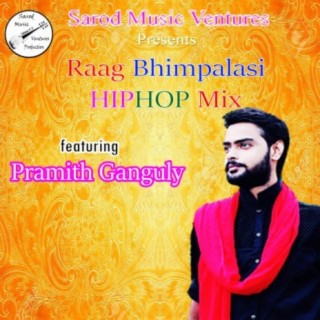 Raag Bhimpalasi (Hip-Hop Mix)