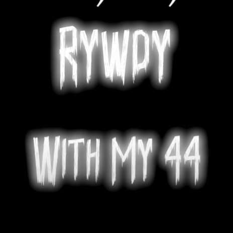 With My 44 | Boomplay Music