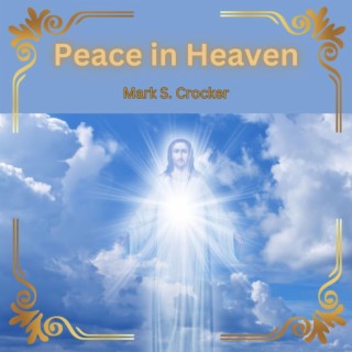 Peace in Heaven lyrics | Boomplay Music