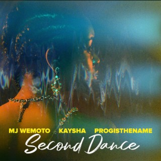 Second Dance ft. Kaysha & ProGIsTheName lyrics | Boomplay Music