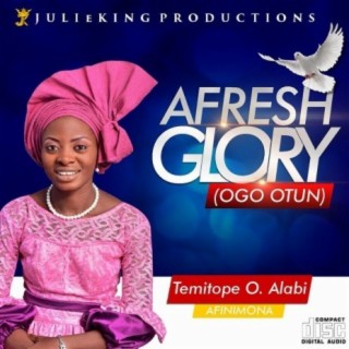 Afresh Glory (Ogo Titun)