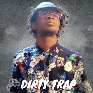 Dirty Trap