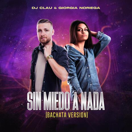 Sin Miedo A Nada (Bachata Version) ft. Giorgia Noriega | Boomplay Music