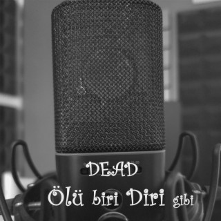 Ölü biri diri gibi lyrics | Boomplay Music