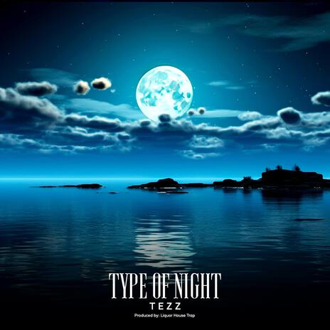 Type Of Night | Boomplay Music