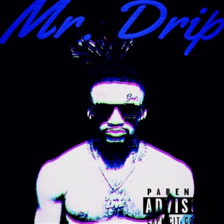 Mr. Drip