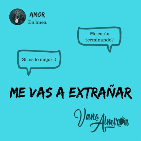 Me Vas a Extrañar