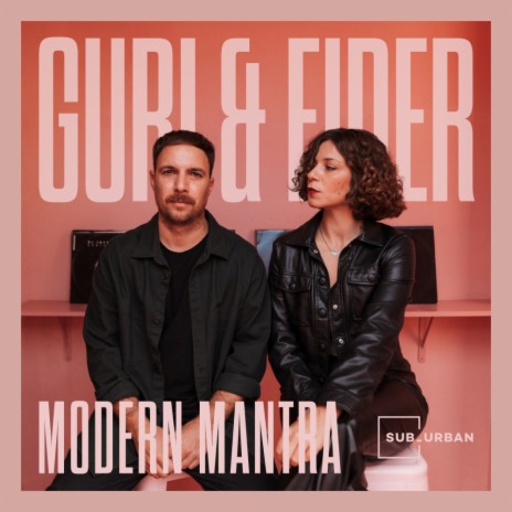 Modern Mantra ft. Guri & Eider | Boomplay Music