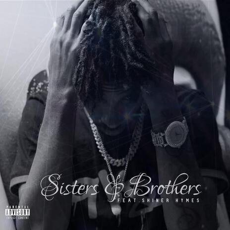 Sister & Brothers ft. Shiner Hymes | Boomplay Music