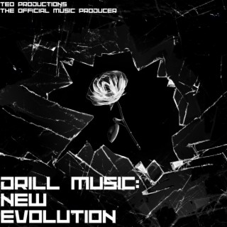 DRILL MUSIC: NEW EVOLUTION