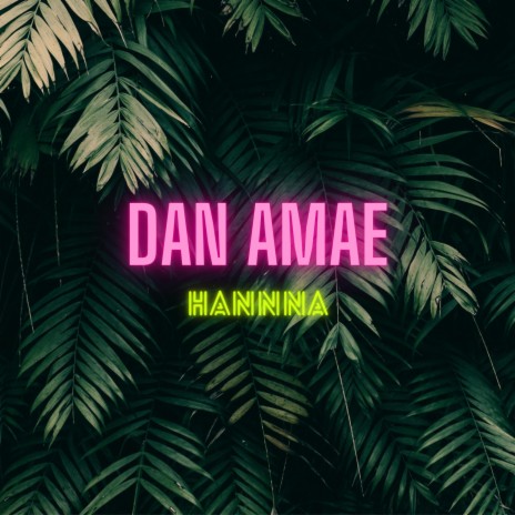 DAN AMAE | Boomplay Music