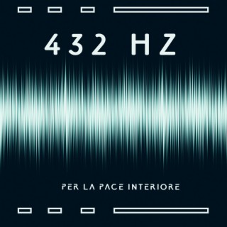 432 Hz per la pace interiore: Salute mentale, Silenzio, Armonia