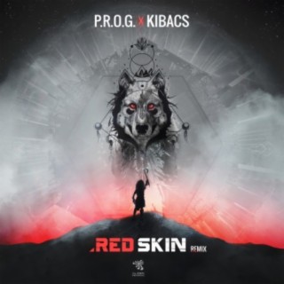 Red Skin (P.R.O.G. & Kibacs Remix)