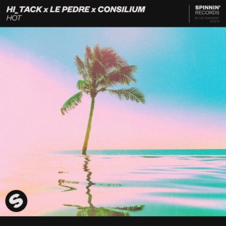 Hot ft. Le Pedre & Consilium | Boomplay Music