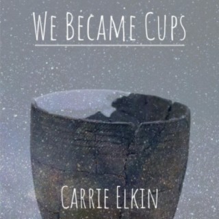 We Became Cups