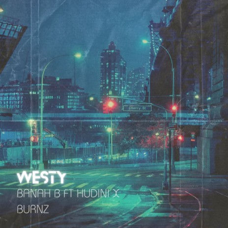 Westy ft. HUDINI & Burner Burnz | Boomplay Music