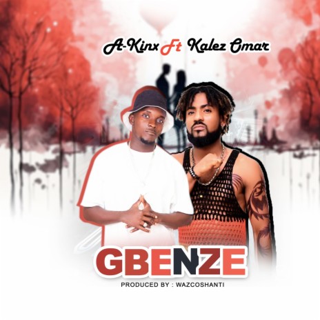 Gbenze ft. Kalez Omar | Boomplay Music