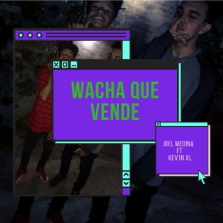 Wacha Que Vende (feat. Kev1n XL)