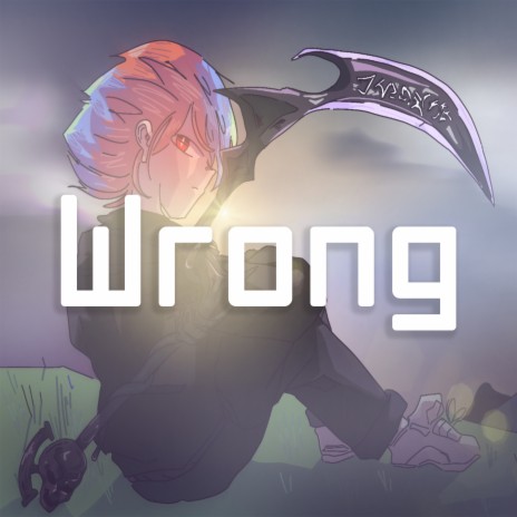 Wrong | Boomplay Music