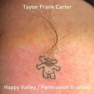 Happy Valley / Permission Granted